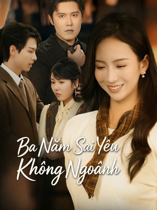 Ba Năm Sai Yêu Không Ngoảnh