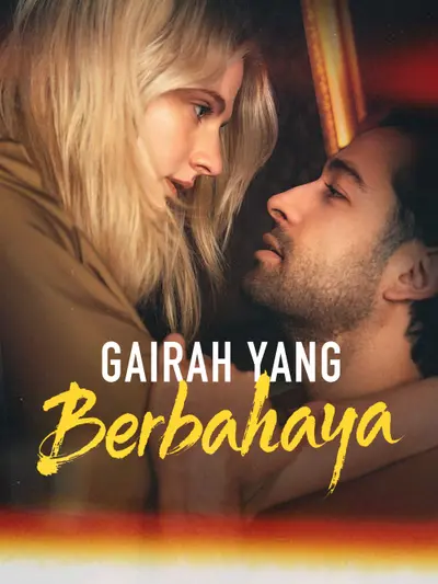 Gairah Yang Berbahaya