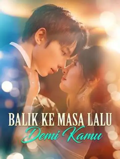 Balik ke Masa Lalu Demi Kamu