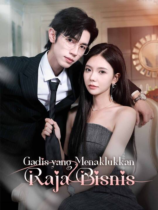 Gadis yang Menaklukkan Raja Bisnis