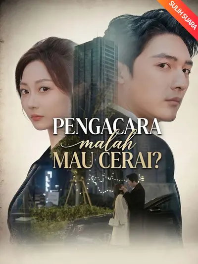 [Sulih Suara]Pengacara Malah Mau Cerai?