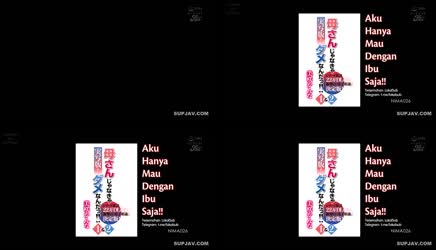 Bokep Indo Aku Hanya Mau Dengan Ibu Saja – Kanna Misaki 041 NIMA-026