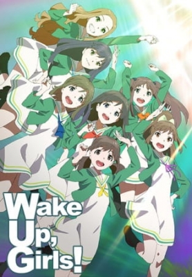 Wake Up, Girls! English Subbed & Dubbed