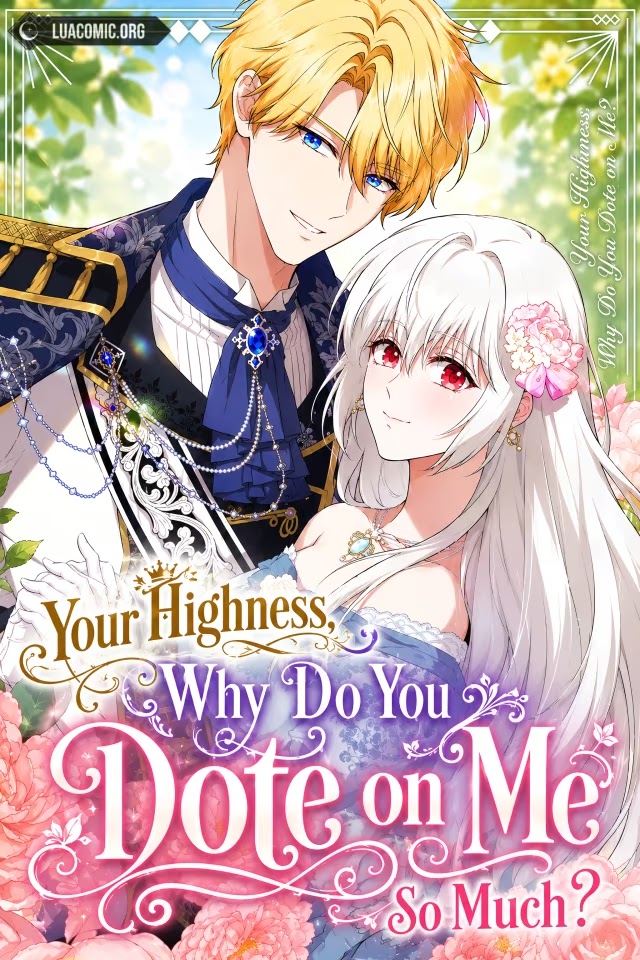 Your Highness, Why Do You Dote on Me So Much?