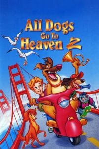 All Dogs Go to Heaven II (All Dogs Go to Heaven 2)
