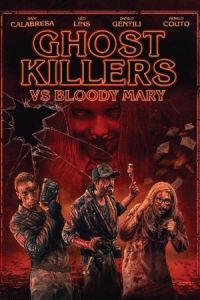 Ghost Killers vs. Bloody Mary (Exterminadores do AlA©m Contra a Loira do Banheiro)