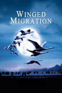 Winged Migration (Le peuple migrateur)