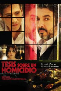 Thesis on a Homicide (Tesis sobre un homicidio)