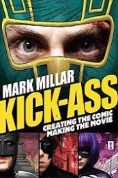 The Making of ‘Kick Ass’ 