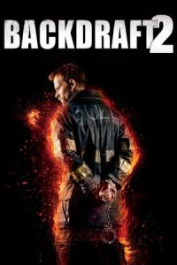 Backdraft II (Backdraft 2)