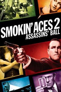 Smokin’ Aces 2: Assassins’ Ball 
