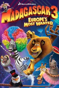 Madagascar 3: Europe’s Most Wanted 