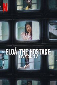 Eloa the Hostage: Live on TV (Caso Eloa: Refem ao Vivo)