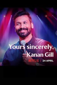 Yours Sincerely, Kanan Gill