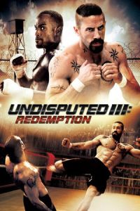 Undisputed 3: Redemption (Undisputed III: Redemption)