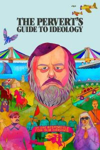The Pervert’s Guide to Ideology 