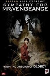 Sympathy for Mr. Vengeance (Boksuneun naui geot)