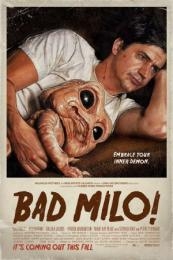 Bad Milo (Bad Milo!)