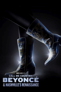 Call Me Country: Beyonce & Nashville’s Renaissance