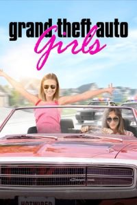 Grand Theft Auto Girls (Hotwired in Suburbia)