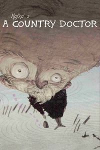 Franz Kafka’s a Country Doctor (Kafuka: Inaka isha) 