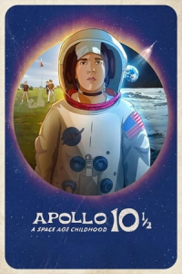 Apollo 10A: A Space Age Childhood (Apollo 10 1/2: A Space Age Adventure)