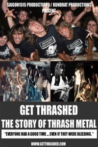 Get Thrashed: The Story of Thrash Metal (Get Thrashed)