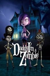 Daddy, I’m a Zombie (Papa, soy una zombi)