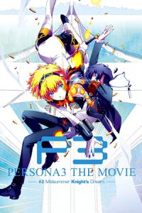Persona 3 the Movie: #2 Midsummer Knight’s Dream 
