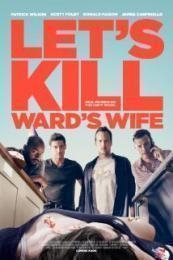 Let’s Kill Ward’s Wife 