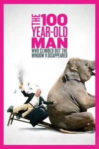 The 100 Year-Old Man Who Climbed Out the Window and Disappeared (Hundraaringen som klev ut genom fonstret och forsvann)