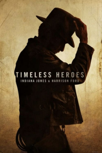 Timeless Heroes: Indiana Jones and Harrison Ford