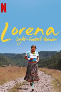 Lorena, Light-footed Woman (Lorena, La de pies ligeros)