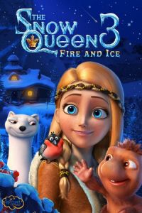 The Snow Queen 3 (Snezhnaya koroleva 3. Ogon i led)