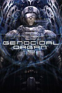 Genocidal Organ (Gyakusatsu kikan)