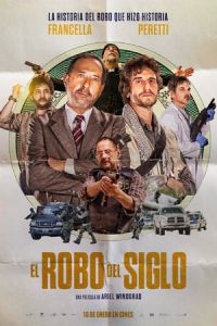 The Heist of the Century (El robo del siglo)