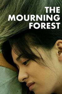 The Mourning Forest (Mogari no mori)
