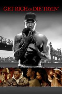 Get Rich or Die Tryin’ 