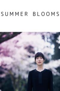 Summer Blooms (Shigatsu no nagai yume)