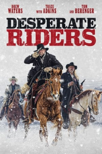 The Desperate Riders (Desperate Riders)