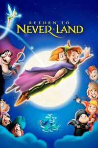 Peter Pan II: Return to Neverland (Return to Never Land)