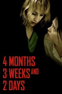 4 Months, 3 Weeks and 2 Days (4 luni, 3 saptamani si 2 zile)