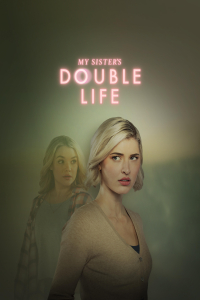 My Sister’s Double Life