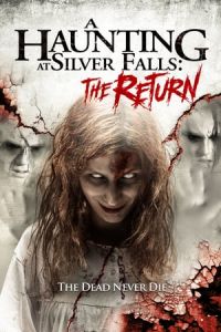A Haunting at Silver Falls: The Return (A Haunting at Silver Falls 2)