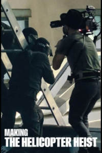 Making the Helicopter Heist