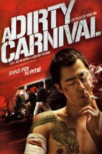 A Dirty Carnival (Biyeolhan geori)
