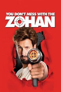 You Don’t Mess with the Zohan 