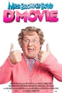 D’ Mrs. Brown’s Boys Movie (Mrs. Brown’s Boys D’Movie)