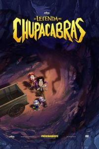 The Legend of Chupacabras (La Leyenda del Chupacabras)