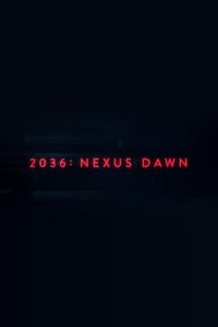 2036: Nexus Dawn